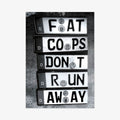 Postkarte "Fat Cops Don't Run Away"